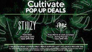 STIIIZY Pods B2G1 (Excluding CDT) Valid 3PM-7PM AMA Free Merch w/ each purchase, during Pop-Up! Valid 4PM-7PM