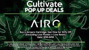 AIRO (S) Buy a Airopro Cartridge, Get One for 50% Off (Excluding Live Flower + Live Resin) Valid 3PM-6PM