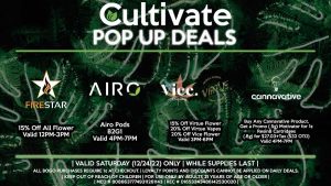 Cultivate Las Vegas Dispensary Daily Deals! Valid SATURDAY & SUNDAY 12/24-12/25 Only | 8AM-3AM | While Supplies Last!