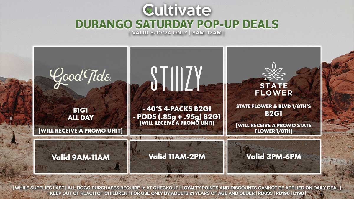 Good Tide Stiiizy State Flower Las Vegas Cultivate Durango Pop-ups