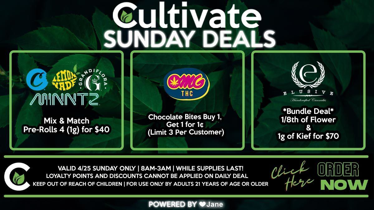 Cultivate Las Vegas Dispensary Daily Deals!  Valid SUNDAY 4/25 Only | 8AM-3AM | While Supplies Last