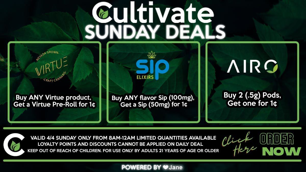 Cultivate Las Vegas Dispensary Daily Deals Valid SUNDAY Only 3/21  8AM-12AM While Supplies Last