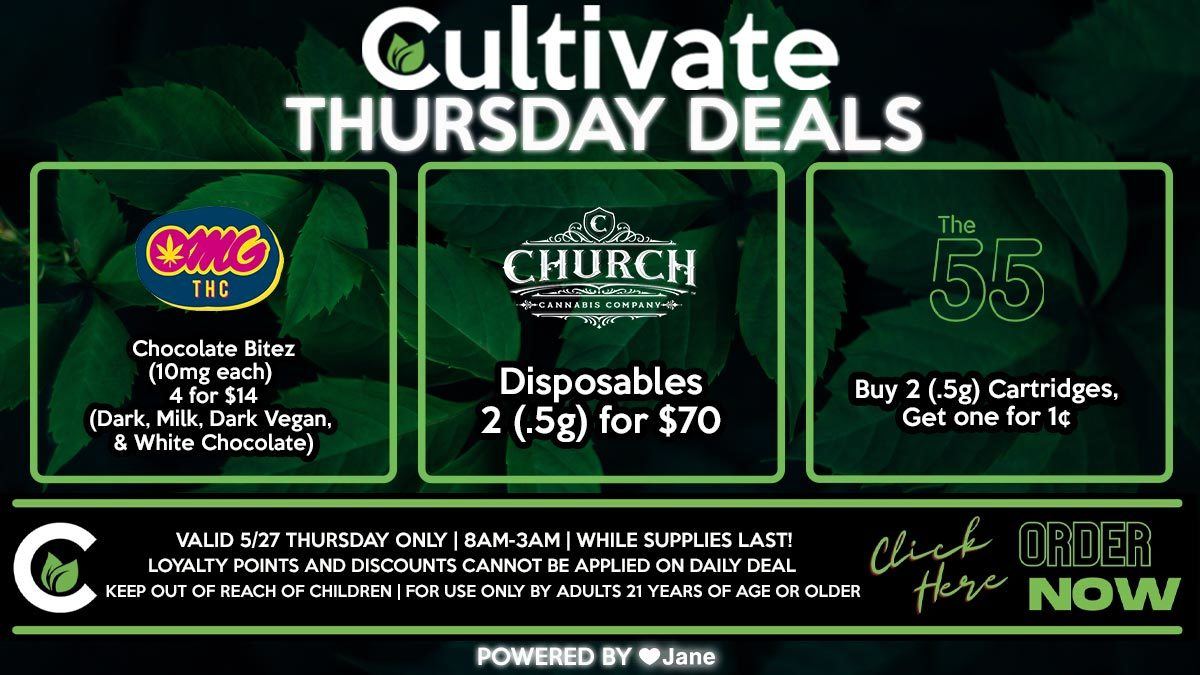 Cultivate Las Vegas Dispensary Daily Deals! Valid THURSDAY 5/27 Only | 8AM-3AM | While Supplies Last!