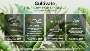 DADIRRI (T) 20% Off Valid 11AM-2PM ROVE (T) Buy a Live Resin Diamond Vaporizer Cartridge, Get a Reload for 50% Off Infused Pre-Rolls 2 for $25.34 ($30 OTD) Valid 12PM-3PM MOJAVE (T) 1/8th’s for $21.12 ($25 OTD) Valid 2:30PM-4:30PM AMA (T) 20% Off RSO Cartridges (.9g) for $25.34 ($30 OTD) Valid 3PM-6PM