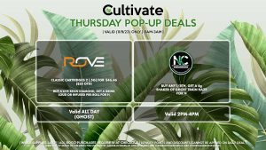 ROVE (T) Classic Cartridges 2 (.5g) for ($55 OTD) Buy a Live Resin Diamond, Get a Drink Loud OR Infused Pre-Roll for 1¢ Valid ALL DAY (GHOST) NATURE’S CHEMISTRY (T) Buy Any 1/8th, Get a 4g Shaker of Ghost Train Haze for 1¢ Valid 2PM-4PM