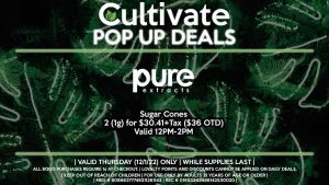 PURE EXTRACTS (T) Sugar Cones 2 (1g) for $30.41+Tax ($36 OTD) Valid 12PM-2PM