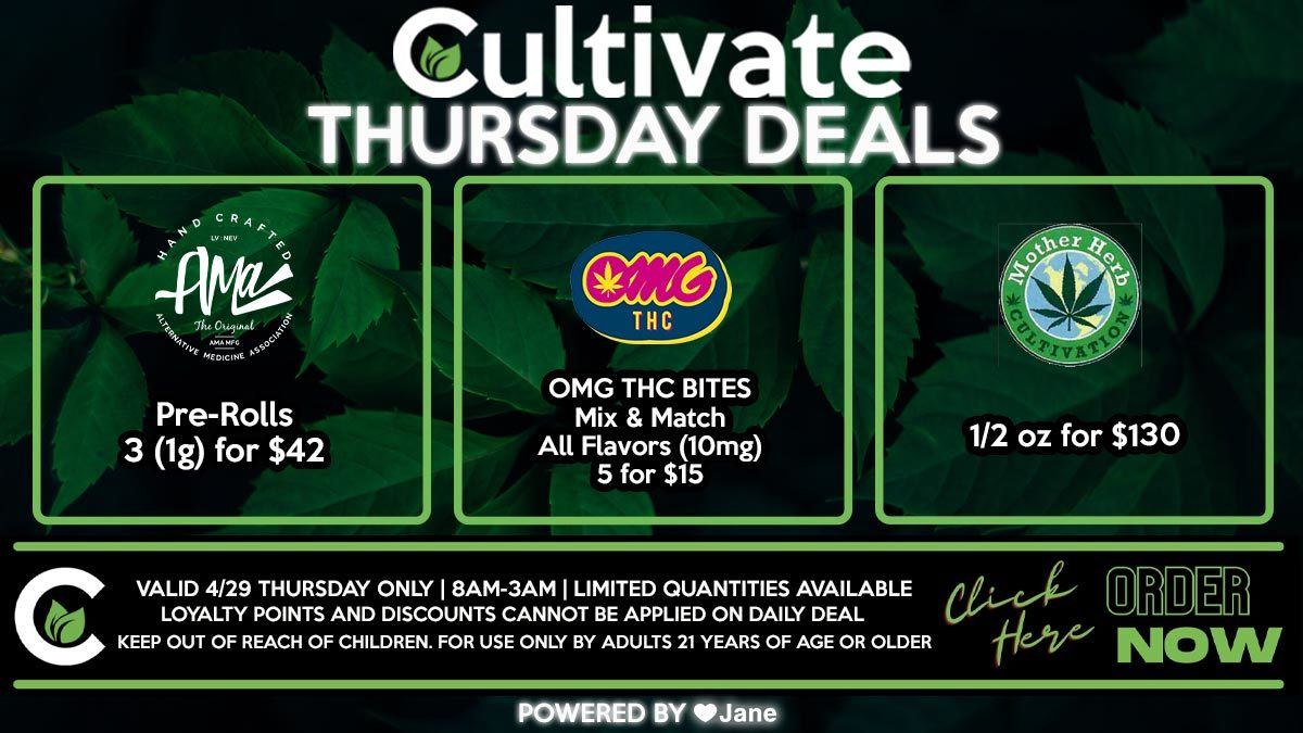 Cultivate Las Vegas Dispensary Daily Deals! Valid THURSDAY 4/29 Only | 8AM-3AM | While Supplies Last! 