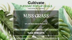 MISS GRASS (T) 15% Off Miss Grass Products Valid 3PM-6PM