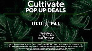 OLD PAL (T) Cartridges 2 (.5g) for $45 Valid 4PM-6PM