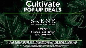 SRENE (T) 30% Off Strange Haze Flower Valid 5PM-7PM