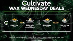 Cultivate Las Vegas Dispensary Daily Deals! Valid WEDNESDAY 7/13 Only | 8AM-3AM | While Supplies Last! MPX - (1g) Live Resin + (.5g) Black Label Concentrate for $38.01+Tax ($45 OTD) (Excludes Live Resin Sauces) CITY TREES - Mix & Match Live Resin Concentrates 3 (.5g) for $53.22+Tax ($63 OTD) CULTIVATE - DoSiDo Sugar (1g) for $21.12+Tax ($25 OTD) NLVO - Mix & Match Live Resins 2 (1g) for $40.55+Tax ($48 OTD) | Valid Wednesday (7/13/22), while supplies last | All BOGO purchases require 1¢ at checkout. | All deals include tax | Keep out of reach of children. For use only by adults 21 years of age or older. | Open 8AM to 3AM | Visit cultivatelv.com for more information | 