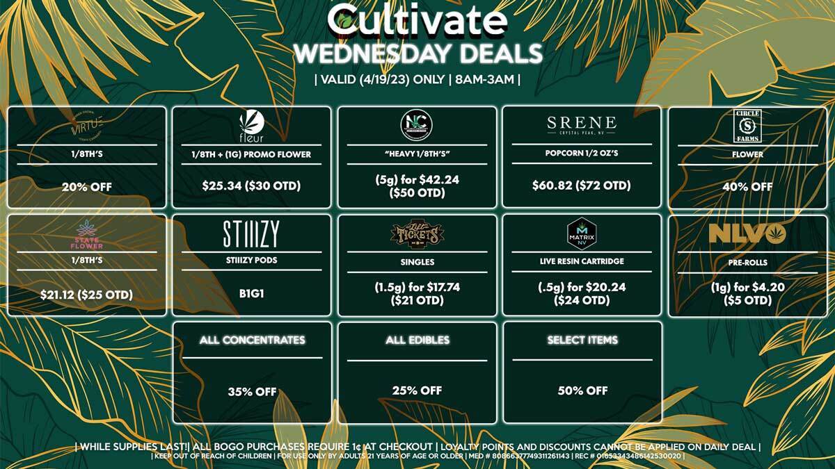 Cultivate Las Vegas Dispensary Daily Deals! Valid WEDNESDAY 4/19 Only | 8AM-3AM | While Supplies Last!