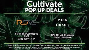 ROVE (W) Black Box Cartridges B1G1 Valid 12PM-3PM MISS GRASS (W) 15% Off All Products Valid 2PM-5PM