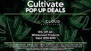 WHITECLOUD BOTANICALS (W) 15% Off All Whitecloud Products Valid 3PM-6PM