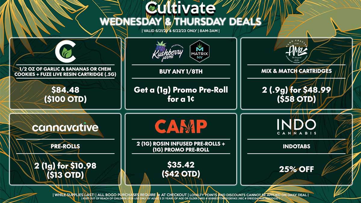 Cultivate Las Vegas Dispensary Daily Deals! Valid WEDNESDAY & THURSDAY 6/21-6/22 Only | 8AM-3AM | While Supplies Last!