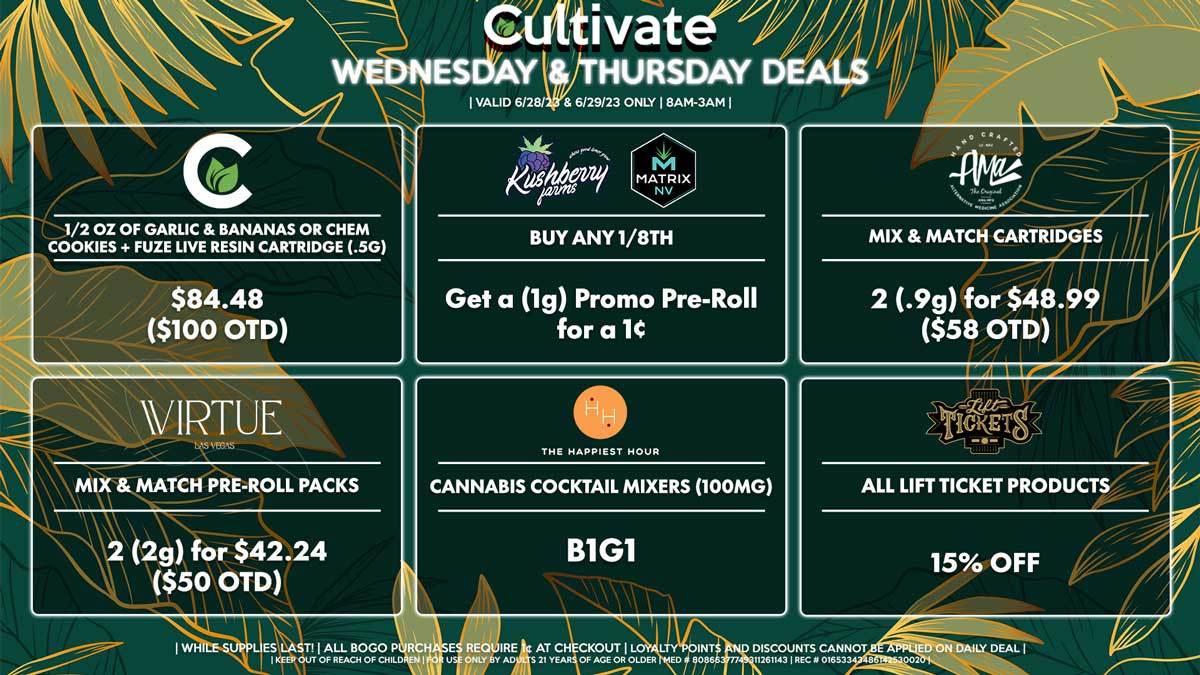 Cultivate Las Vegas Dispensary Daily Deals! Valid WEDNESDAY & THURSDAY 6/28-6/29 Only | 8AM-3AM | While Supplies Last!