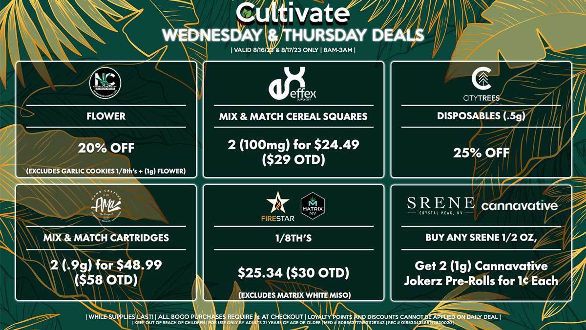 Cultivate Las Vegas Dispensary Daily Deals! Valid WEDNESDAY & THURSDAY 8/16-8/17 Only | 8AM-3AM | While Supplies Last!