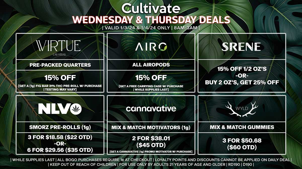 Cultivate Las Vegas Dispensary Daily Deals! Valid WEDNESDAY & THURSDAY 1/3-1/4 Only | 8AM-3AM | While Supplies Last!