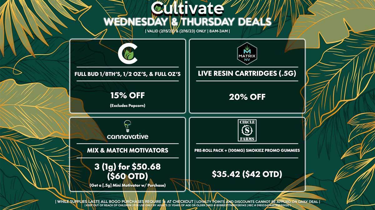 Cultivate Las Vegas Dispensary Daily Deals! Valid WEDNESDAY & THURSDAY 2/15-2/16 Only | 8AM-3AM | While Supplies Last!