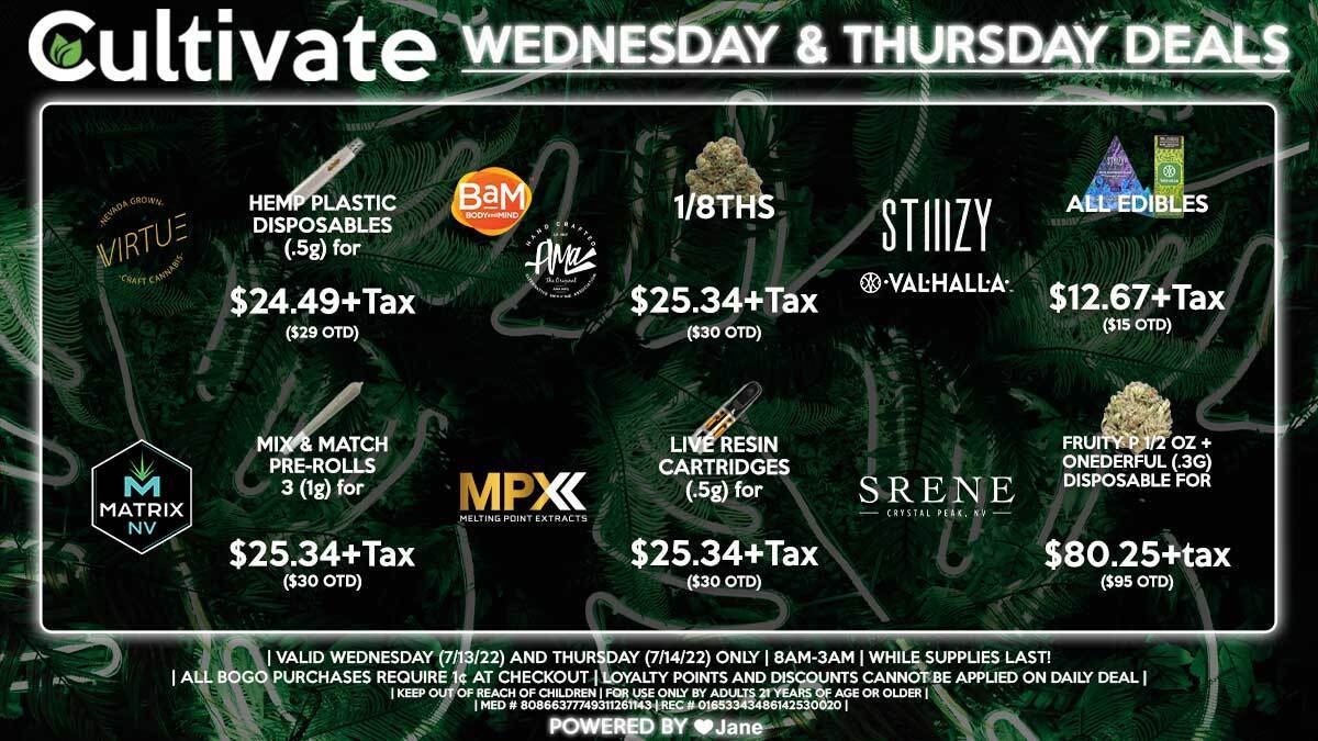 Cultivate Las Vegas Dispensary Daily Deals! Valid WEDNESDAY & THURSDAY 7/13-7/14 Only | 8AM-3AM | While Supplies Last!