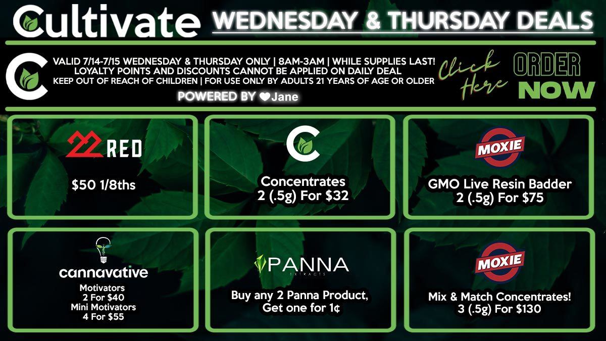 Cultivate Las Vegas Dispensary Daily Deals! Valid WEDNESDAY & THURSDAY 8/11-8/12 Only | 8AM-3AM | While Supplies Last!