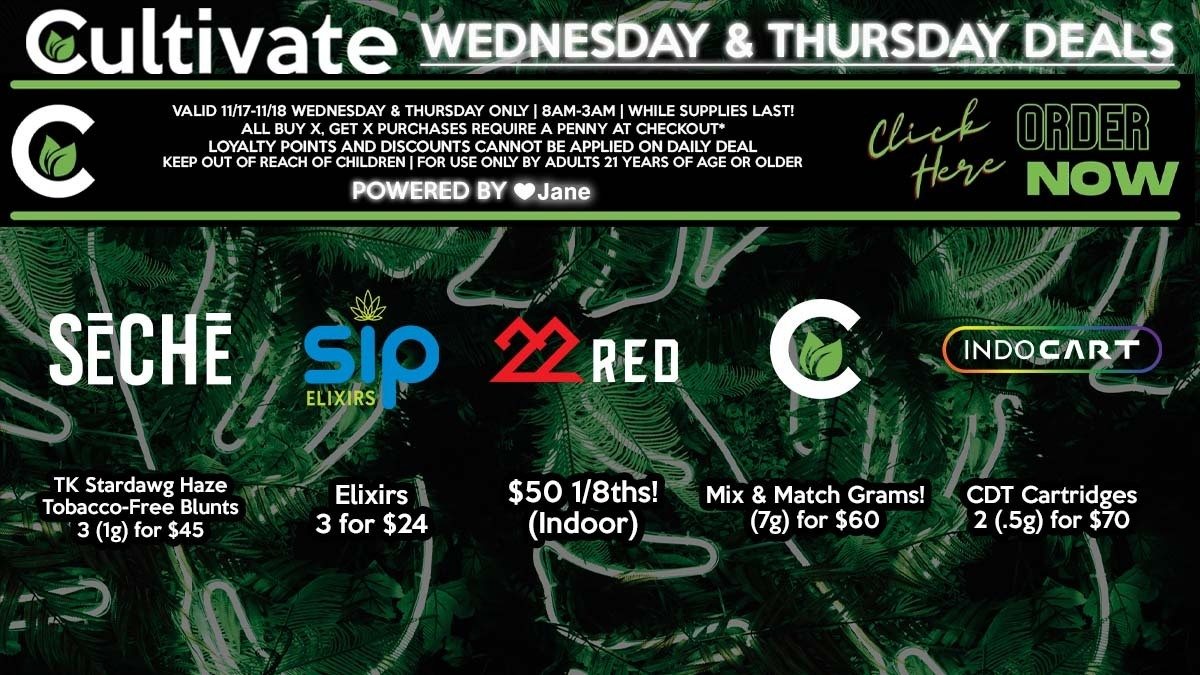 Cultivate Las Vegas Dispensary Daily Deals! Valid WEDNESDAY & THURSDAY 11/17-11/18 Only | 8AM-3AM | While Supplies Last!