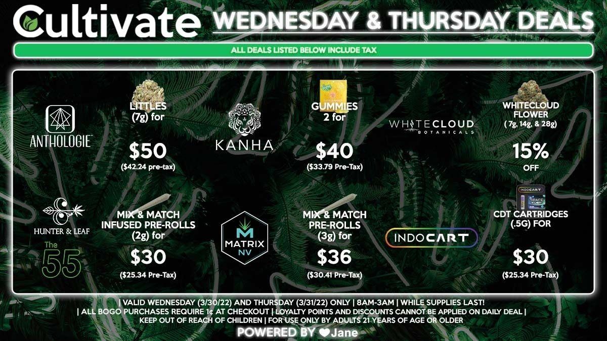 Cultivate Las Vegas Dispensary Daily Deals! Valid WEDNESDAY & THURSDAY 3/30-3/31 Only | 8AM-3AM | While Supplies Last!