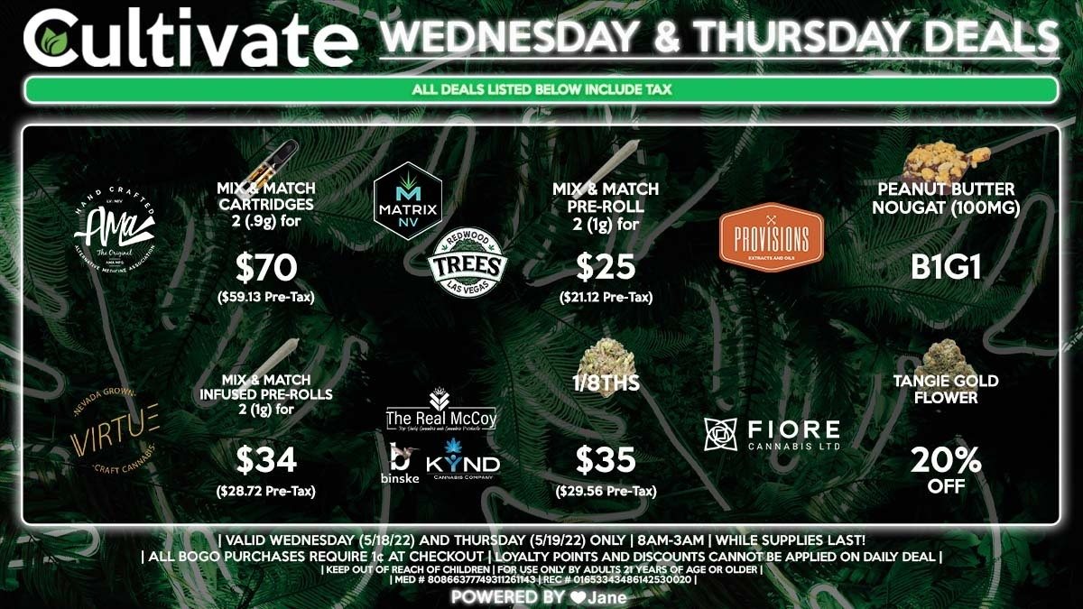 Cultivate Las Vegas Dispensary Daily Deals! Valid WEDNESDAY & THURSDAY 5/18-5/19 Only | 8AM-3AM | While Supplies Last!